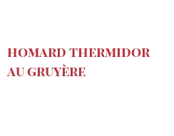 Recipe Homard thermidor au Gruyère